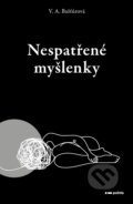 Kniha: Nespatřené myšlenky (Vanesa Bašťúrová). Pointa, 2026 Kniha: Nespatřené myšlenky (Vanesa Bašťúrová). Pointa, 2026