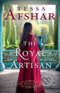 Kniha: The Royal Artisan (Tessa Afshar). Baker Publishing Group, 2025 Kniha: The Royal Artisan (Tessa Afshar). Baker Publishing Group, 2025