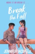 Kniha: Break The Fall (Jennifer Iacopelli). Hachette Childrens Group, 2026 Kniha: Break The Fall (Jennifer Iacopelli). Hachette Childrens Group, 2026