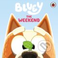Kniha: Bluey: The Weekend (Bluey). Penguin Random House Childrens UK, 2026 Kniha: Bluey: The Weekend (Bluey). Penguin Random House Childrens UK, 2026