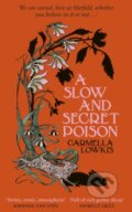 Kniha: A Slow and Secret Poison (Carmella Lowkis). Transworld, 2026 Kniha: A Slow and Secret Poison (Carmella Lowkis). Transworld, 2026