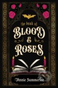 Kniha: The Book of Blood and Roses (Annie Summerlee). Penguin Books, 2026 Kniha: The Book of Blood and Roses (Annie Summerlee). Penguin Books, 2026