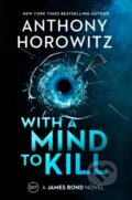 Kniha: A With a Mind to Kill (Anthony Horowitz). HarperCollins, 2022 Kniha: A With a Mind to Kill (Anthony Horowitz). HarperCollins, 2022