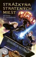 Kniha: Strážkyňa stratených miest (Shannon Messenger), 2026 Kniha: Strážkyňa stratených miest (Shannon Messenger), 2026