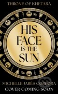Kniha: Throne of Khetara: His Face is the Sun, 2026 Kniha: Throne of Khetara: His Face is the Sun, 2026