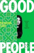 Kniha: Good People (Patmeena Sabit). Virago, 2026 Kniha: Good People (Patmeena Sabit). Virago, 2026