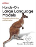 Kniha: Hands-On Large Language Models (Jay Alammar a Maarten Grootendorst). O´Reilly, 2024 Kniha: Hands-On Large Language Models (Jay Alammar a Maarten Grootendorst). O´Reilly, 2024