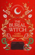 Kniha: The Burial Witch (Cari Thomas). HarperCollins, 2025 Kniha: The Burial Witch (Cari Thomas). HarperCollins, 2025