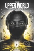 Kniha: Upper World (Femi Fadugba). HarperCollins, 2021 Kniha: Upper World (Femi Fadugba). HarperCollins, 2021
