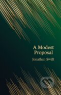 Kniha: A Modest Proposal (Hero Classics) (Jonathan Swift). , 2025 Kniha: A Modest Proposal (Hero Classics) (Jonathan Swift). , 2025