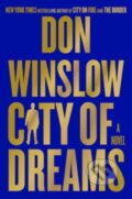 Kniha: The City of Dreams (Don Winslow). William Morrow, 2023 Kniha: The City of Dreams (Don Winslow). William Morrow, 2023