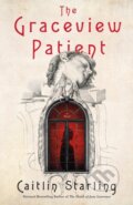 Kniha: The Graceview Patient (Caitlin Starling). St Martin's Press, 2025 Kniha: The Graceview Patient (Caitlin Starling). St Martin's Press, 2025