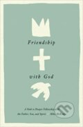 Kniha: Friendship with God (Mike McKinley). Crossway Books, 2023 Kniha: Friendship with God (Mike McKinley). Crossway Books, 2023