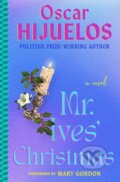 Kniha: Mr. Ives' Christmas (Oscar Hijuelos). Grand Central Publishing, 2024 Kniha: Mr. Ives' Christmas (Oscar Hijuelos). Grand Central Publishing, 2024