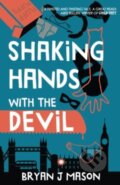Kniha: Shaking Hands with the Devil (Bryan J. Mason). Vanguard, 2021 Kniha: Shaking Hands with the Devil (Bryan J. Mason). Vanguard, 2021