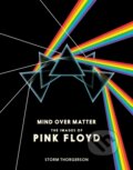 Kniha: Pink Floyd: Mind Over Matter (Storm Thorgerson). Omnibus Press, 2015 Kniha: Pink Floyd: Mind Over Matter (Storm Thorgerson). Omnibus Press, 2015