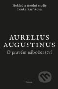 Kniha: O pravém náboženství (Augustinus Aurelius). Vyšehrad, 2026 Kniha: O pravém náboženství (Augustinus Aurelius). Vyšehrad, 2026