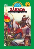 Kniha: Traja pátrači 2 - Záhada zajakavého papagája, 2025 Kniha: Traja pátrači 2 - Záhada zajakavého papagája, 2025