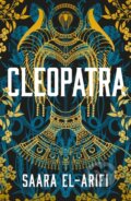 Kniha: Cleopatra (Saara El-Arifi). HarperCollins Publishers, 2026 Kniha: Cleopatra (Saara El-Arifi). HarperCollins Publishers, 2026