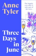 Kniha: Three Days in June (Anne Tyler). Vintage, 2026 Kniha: Three Days in June (Anne Tyler). Vintage, 2026
