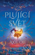 Kniha: Plující svět (Axie Oh). CooBoo CZ, 2026 Kniha: Plující svět (Axie Oh). CooBoo CZ, 2026