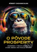 E-kniha: O pôvode prosperity (Róbert Chovanculiak), 2025 E-kniha: O pôvode prosperity (Róbert Chovanculiak), 2025