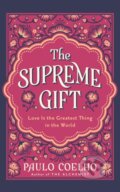 Kniha: The Supreme Gift (Paulo Coelho). HarperCollins Publishers, 2026 Kniha: The Supreme Gift (Paulo Coelho). HarperCollins Publishers, 2026
