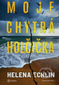 Kniha: Moje chytrá holčička (Helena Echlin), 2026 Kniha: Moje chytrá holčička (Helena Echlin), 2026