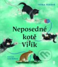 Kniha: Neposedné kotě Vilík (Ivana Fexová). Pikola, 2026 Kniha: Neposedné kotě Vilík (Ivana Fexová). Pikola, 2026