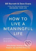 Kniha: How to Live a Meaningful Life (Bill Burnett a Dave Evans). Simon & Schuster, 2026 Kniha: How to Live a Meaningful Life (Bill Burnett a Dave Evans). Simon & Schuster, 2026