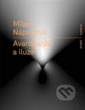 Kniha: Avantgarda a iluze (Milan Nápravník). RUBATO, 2026 Kniha: Avantgarda a iluze (Milan Nápravník). RUBATO, 2026