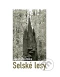 Kniha: Selské lesy (Jakub Poštolka). Dobrý důvod, 2025 Kniha: Selské lesy (Jakub Poštolka). Dobrý důvod, 2025