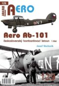 Kniha: AERO č.129 - Aero Ab-101 1.část (Josef Václavík). Jakab, 2025 Kniha: AERO č.129 - Aero Ab-101 1.část (Josef Václavík). Jakab, 2025