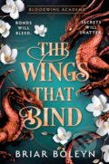 Kniha: The Wings That Bind (Briar Boleyn). HarperCollins Publishers, 2026 Kniha: The Wings That Bind (Briar Boleyn). HarperCollins Publishers, 2026