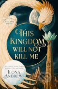Kniha: This Kingdom Will Not Kill Me (Ilona Andrews). Pan Macmillan, 2026 Kniha: This Kingdom Will Not Kill Me (Ilona Andrews). Pan Macmillan, 2026