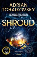 Kniha: Shroud (Adrian Tchaikovsky). Pan Macmillan, 2026 Kniha: Shroud (Adrian Tchaikovsky). Pan Macmillan, 2026