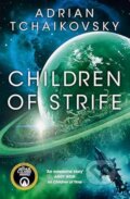 Kniha: Children of Strife (Adrian Tchaikovsky). Pan Macmillan, 2026 Kniha: Children of Strife (Adrian Tchaikovsky). Pan Macmillan, 2026