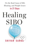 Kniha: Healing SIBO (Shivan Sarna). Avery, 2021 Kniha: Healing SIBO (Shivan Sarna). Avery, 2021