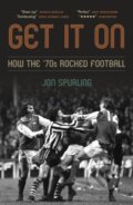 Kniha: Get It On (Jon Spurling). Biteback, 2023 Kniha: Get It On (Jon Spurling). Biteback, 2023