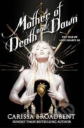 Kniha: Mother of Death and Dawn (Carissa Broadbent). Pan Macmillan, 2026 Kniha: Mother of Death and Dawn (Carissa Broadbent). Pan Macmillan, 2026