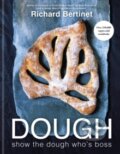 Kniha: Dough (Richard Bertinet). Octopus Publishing Group, 2026 Kniha: Dough (Richard Bertinet). Octopus Publishing Group, 2026