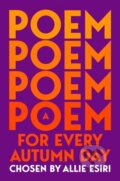 Kniha: A Poem for Every Autumn Day (Allie Esiri). Pan Macmillan, 2025 Kniha: A Poem for Every Autumn Day (Allie Esiri). Pan Macmillan, 2025