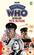Kniha: Doctor Who: Kerblam! (Target Collection) (Pete McTighe). BBC Books, 2023 Kniha: Doctor Who: Kerblam! (Target Collection) (Pete McTighe). BBC Books, 2023