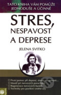 Kniha: Stres, nespavost a deprese (Jelena Svitko). Eugenika, 2006 Kniha: Stres, nespavost a deprese (Jelena Svitko). Eugenika, 2006