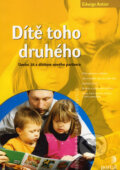 Kniha: Dítě toho druhého (Edwige Antier). Portál, 2005 Kniha: Dítě toho druhého (Edwige Antier). Portál, 2005