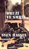 Kniha: Druzi ve smrti (Sven Hassel). Baronet, 2007 Kniha: Druzi ve smrti (Sven Hassel). Baronet, 2007