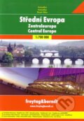 Střední Evropa 1:700 000 (freytag&berndt). freytag&berndt, 2017 Střední Evropa 1:700 000 (freytag&berndt). freytag&berndt, 2017