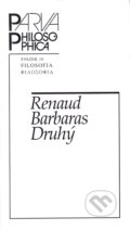 Kniha: Druhý (Renaud Barbaras). Filosofia, 1998 Kniha: Druhý (Renaud Barbaras). Filosofia, 1998
