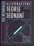 Kniha: Alternativní teorie jednání (Ota Weinberger). Filosofia, 1997 Kniha: Alternativní teorie jednání (Ota Weinberger). Filosofia, 1997