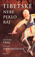 Kniha: Tibetské nebe, peklo, ráj (Richard Erml a Zuzana Ondomišiová). Eminent, 2007 Kniha: Tibetské nebe, peklo, ráj (Richard Erml a Zuzana Ondomišiová). Eminent, 2007